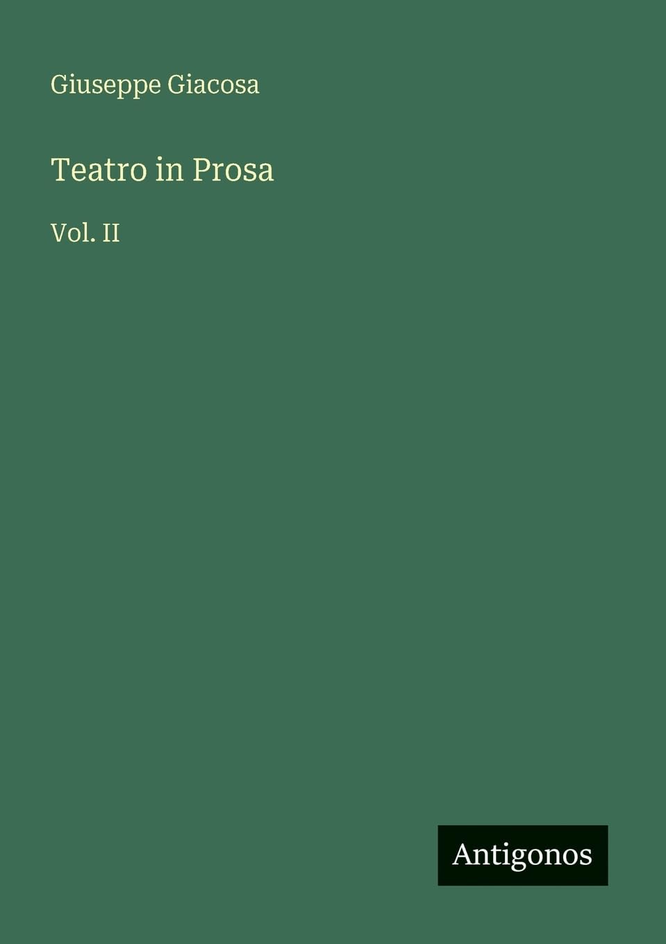 Teatro in Prosa: Vol. II