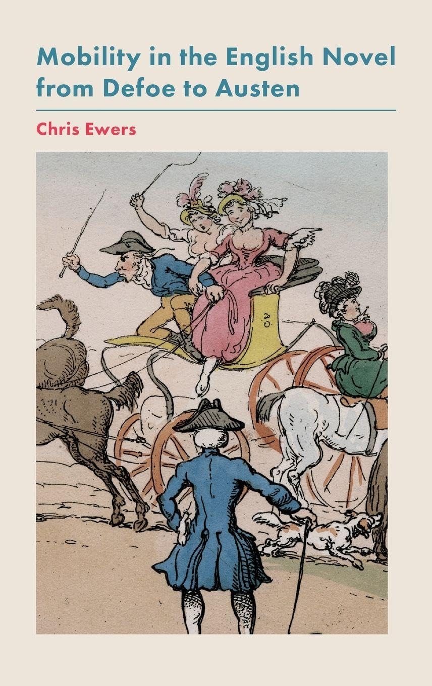 Mobility in the English Novel from Defoe to Austen