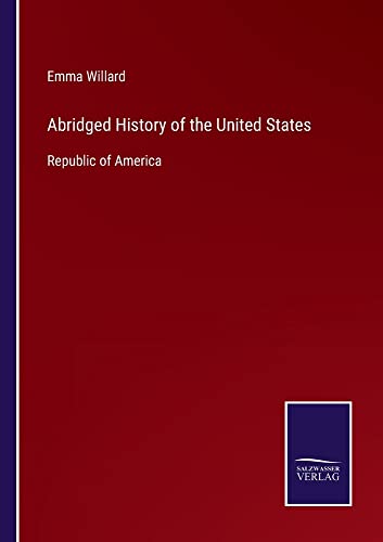 Abridged History of the United States: Republic of America