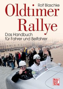 Oldtimer-Rallye: Das Handbuch für Fahrer und Beifahrer