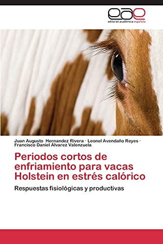 Periodos cortos de enfriamiento para vacas Holstein en estrés calórico: Respuestas fisiológicas y productivas