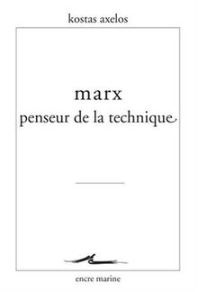 Marx, penseur de la technique