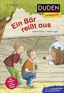 Duden Leseprofi – Ein Bär reißt aus, 1. Klasse: Kinderbuch zum Lesenlernen ab 6 Jahren (Lesen lernen 1. Klasse, Band 40)