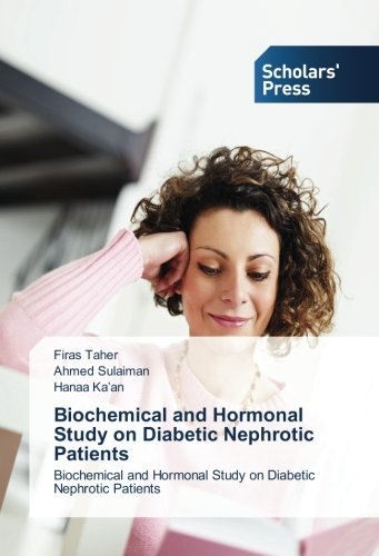 Biochemical and Hormonal Study on Diabetic Nephrotic Patients: Biochemical and Hormonal Study on Diabetic Nephrotic Patients