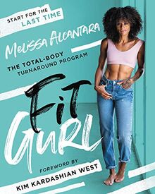 Fit Gurl: The Total-Body Turnaround Program