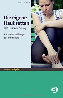 Die eigene Haut retten: Hilfe bei Skin-Picking (BALANCE Ratgeber)
