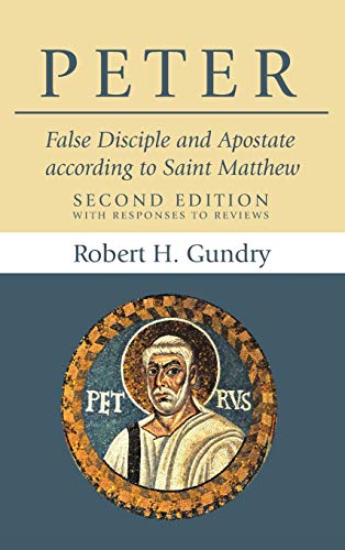 Peter: False Disciple and Apostate According to Saint Matthew