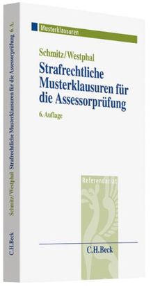 Strafrechtliche Musterklausuren für die Assessorprüfung