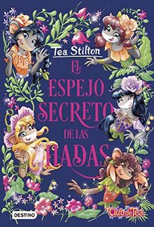 El espejo secreto de las hadas (Tea Stilton, Band 8)