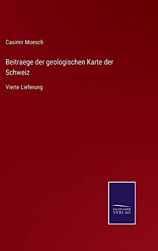 Beitraege der geologischen Karte der Schweiz: Vierte Lieferung