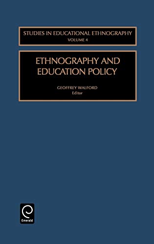 Ethnography and Education Policy (Studies in Educational Ethnography) (Studies in Educational Ethnography, Volume 4, Band 4)