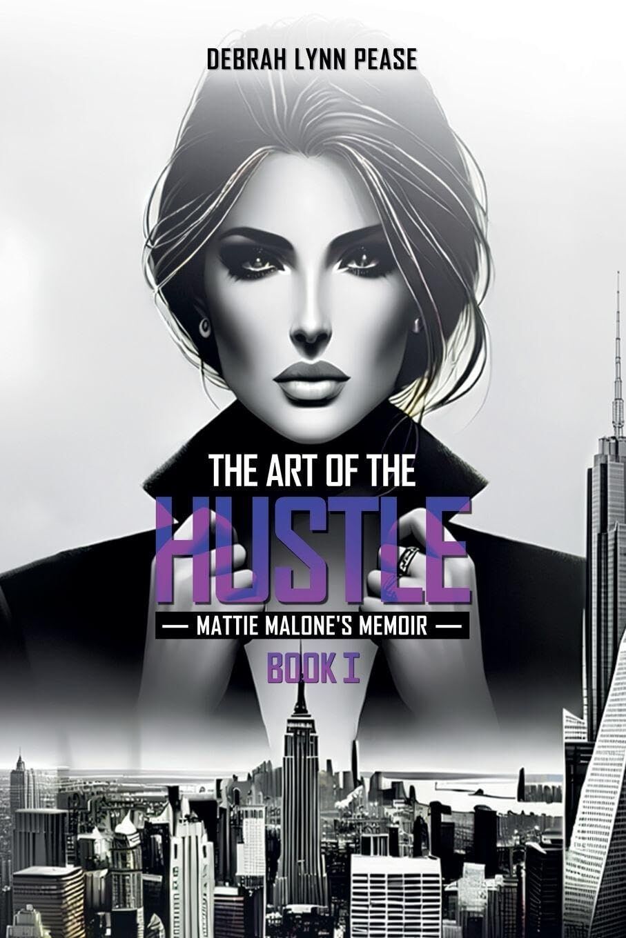 The Art of the Hustle Mattie Malone's Memoir
