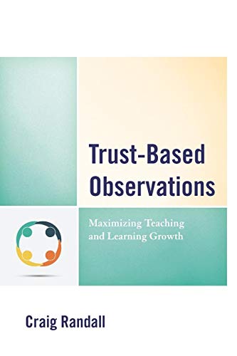 Trust-Based Observations: Maximizing Teaching and Learning Growth