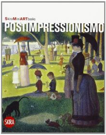 Postimpressionismo. Ediz. illustrata