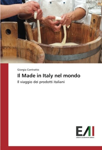 Il Made in Italy nel mondo: Il viaggio dei prodotti italiani