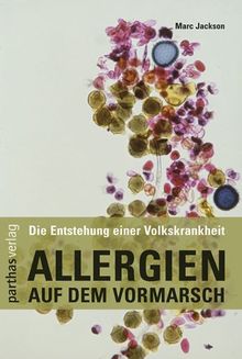 Allergien auf dem Vormarsch: Die Entstehung einer Volkskrankheit von Mark Jackson | Buch | Zustand sehr gut
