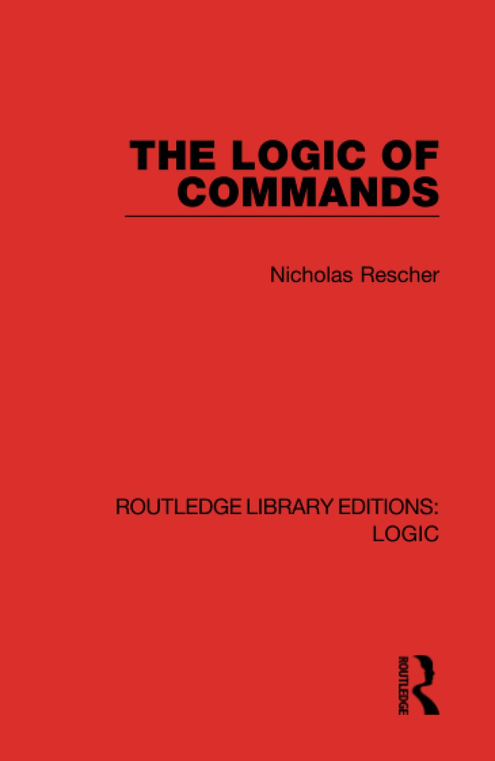 The Logic of Commands (Routledge Library Editions: Logic)