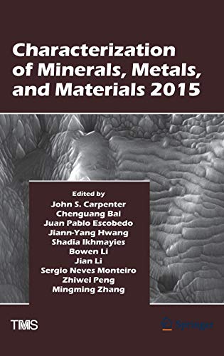 Characterization of Minerals, Metals, and Materials 2015 (The Minerals, Metals & Materials Series)