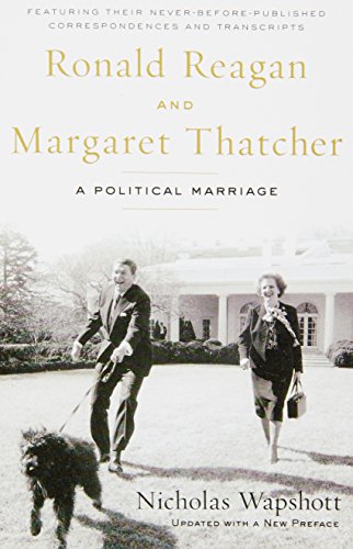 Ronald Reagan and Margaret Thatcher: A Political Marriage