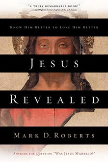 Jesus Revealed: Know Him Better to Love Him Better