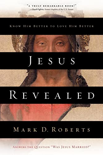 Jesus Revealed: Know Him Better to Love Him Better