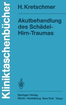 Akutbehandlung des Schädel-Hirn-Traumas (Kliniktaschenbücher)