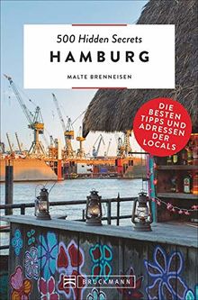Bruckmann Reiseführer: 500 Hidden Secrets Hamburg. Ein Reiseführer mit garantiert den besten Geheimtipps und Adressen. Neu 2020. von Brenneisen, Malte, Brenneisen, Malte | Buch | Zustand sehr gut