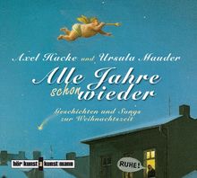 Alle Jahre schon wieder, Audio-CD: Geschichten und Songs zur Weihnachtszeit