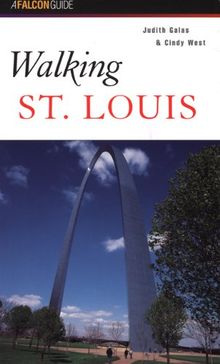 Walking St. Louis (Falcon Guides Walking)