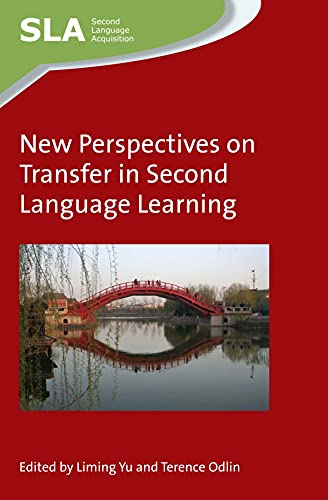 New Perspectives on Transfer in Second Language Learning (Second Language Acquisition, 92)