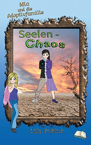 Seelenchaos: Mia und die Adoptivfamilie (Mia - Aufklärung mit Herz)
