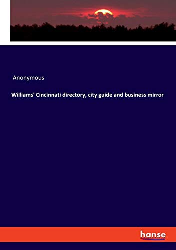 Williams' Cincinnati directory, city guide and business mirror