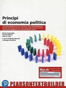 Principi di economia politica. Teoria ed evidenza empirica. Ediz. MyLab. Con Contenuto digitale per accesso on line