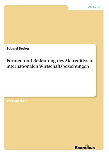 Formen und Bedeutung des Akkreditivs in internationalen Wirtschaftsbeziehungen