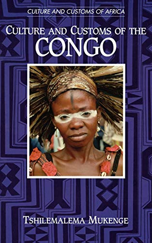 Culture and Customs of the Congo (Culture and Customs of Africa)