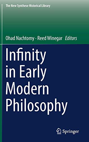 Infinity in Early Modern Philosophy (The New Synthese Historical Library, Band 76)