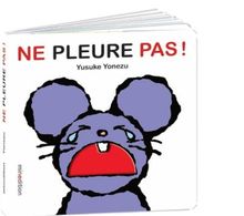 Ne pleure pas !
