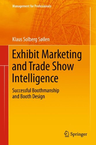 Exhibit Marketing and Trade Show Intelligence: Successful Boothmanship and Booth Design (Management for Professionals)
