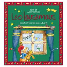 Bald ist Weihnachten, Leo Lausemaus - Geschichten für den Advent: Kinderbuch zum Vorlesen – zehn Kindergeschichten für Kinder ab 3 Jahren