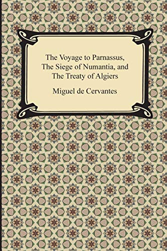 The Voyage to Parnassus, the Siege of Numantia, and the Treaty of Algiers