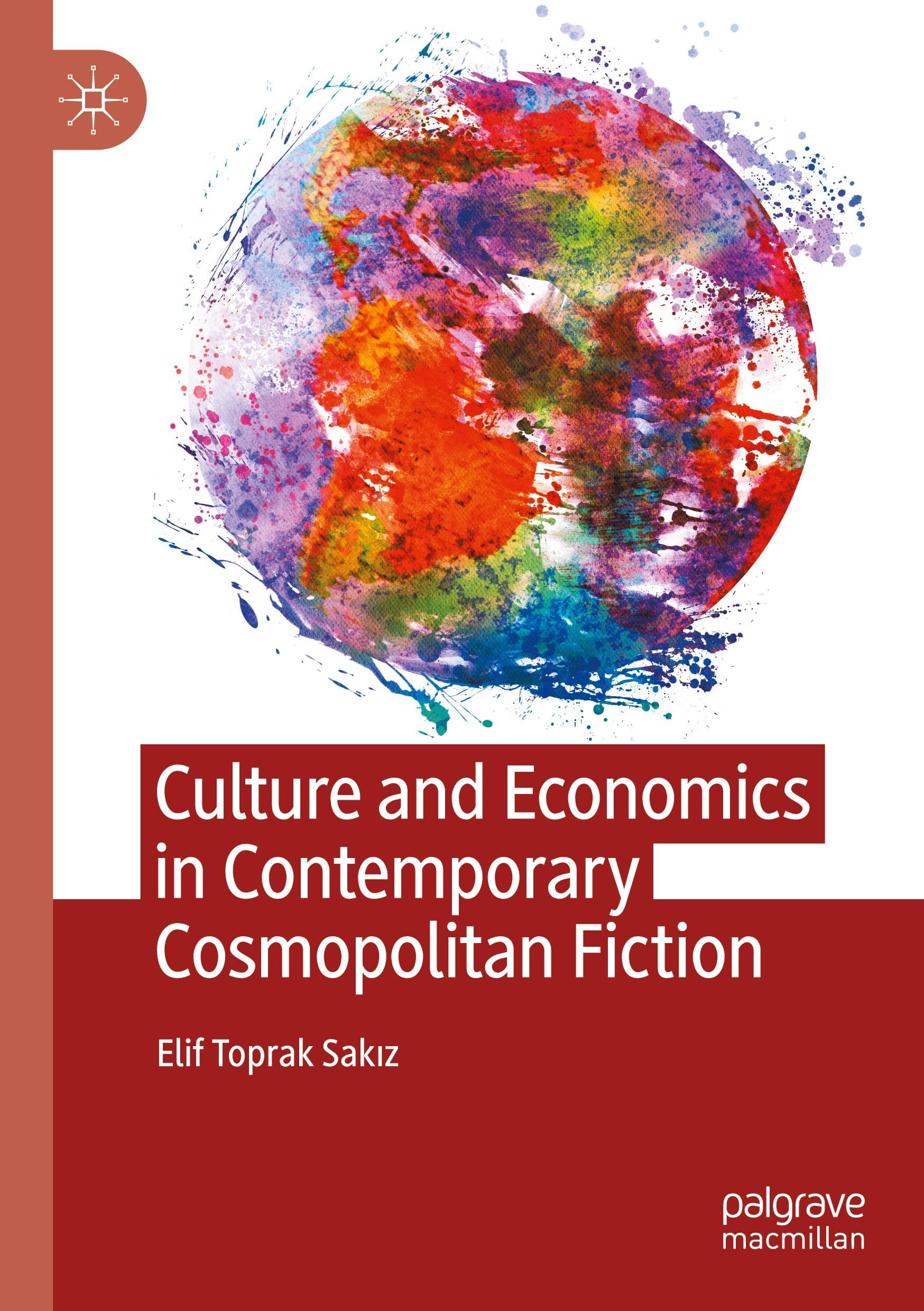 Culture and Economics in Contemporary Cosmopolitan Fiction - Neu