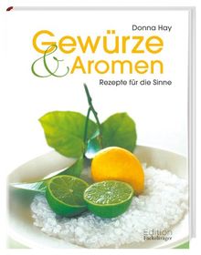 Gewürze & Aromen: Rezepte für die Sinne