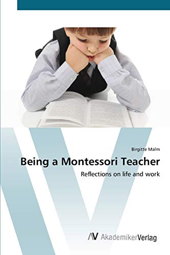 Being a Montessori Teacher: Reflections on life and work