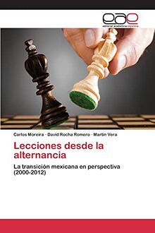 Lecciones desde la alternancia: La transición mexicana en perspectiva (2000-2012)