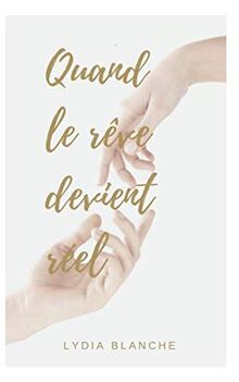 Quand le rêve devient réel