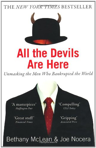 Bethany McLean All The Devils Are Here, Unmasking The Men Who Bankrupted The World