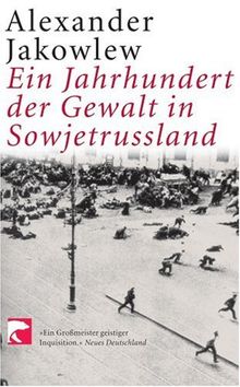 Ein Jahrhundert der Gewalt in Sowjetrussland