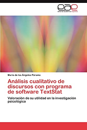 Análisis cualitativo de discursos con programa de software TextStat: Valoración de su utilidad en la investigación psicológica
