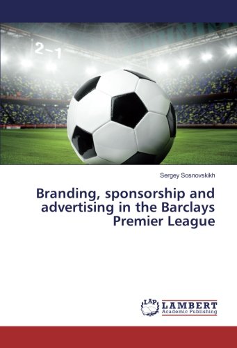 Branding, sponsorship and advertising in the Barclays Premier League