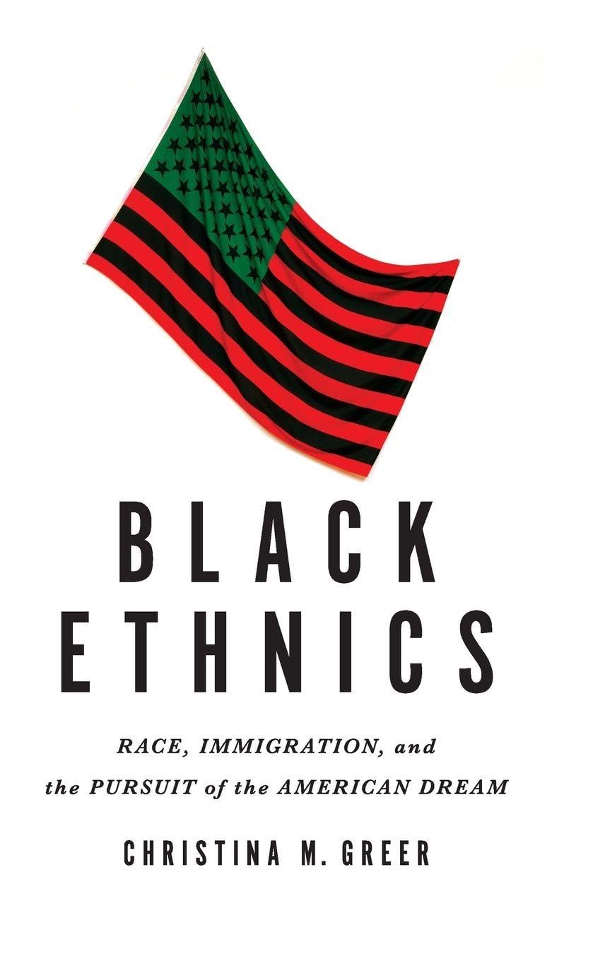 Black Ethnics: Race, Immigration, and the Pursuit of the American Dream